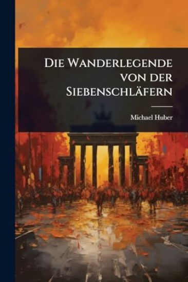 Die Wanderlegende von der Siebenschläfern