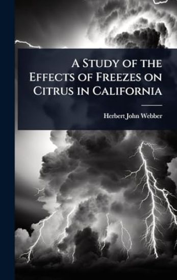 A Study of the Effects of Freezes on Citrus in California