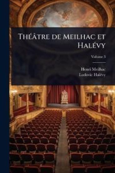 ThÃ(c)âtre de Meilhac et HalÃ(c)vy