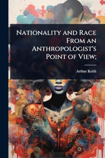 Nationality and Race From an Anthropologist's Point of View;
