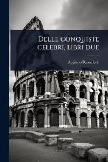 Delle conquiste celebri, libri due