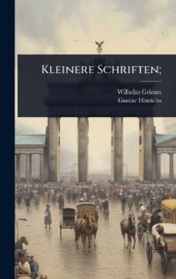 Kleinere Schriften;