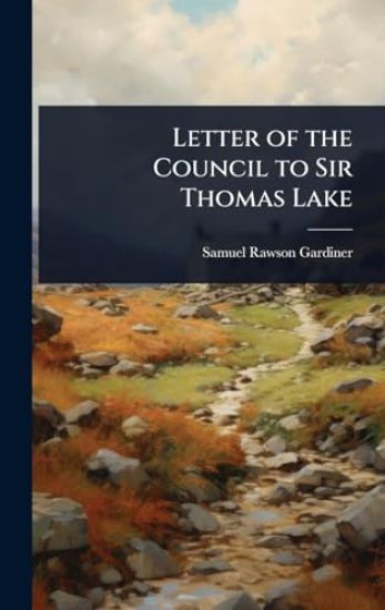 Letter of the Council to Sir Thomas Lake