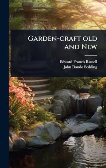 Garden-craft old and New
