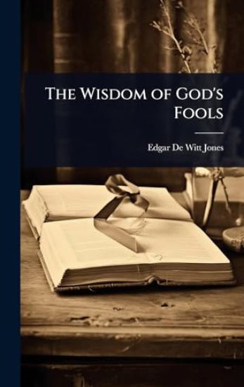 The Wisdom of God's Fools
