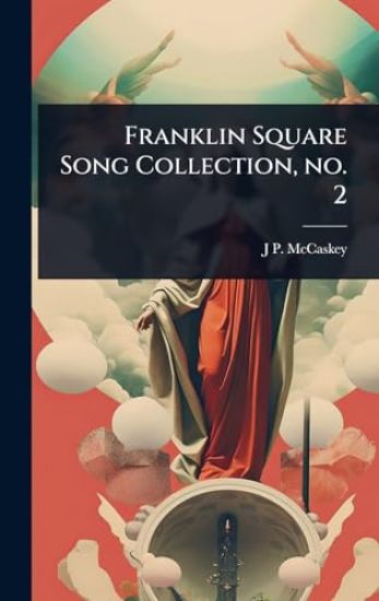 Franklin Square Song Collection, no. 2