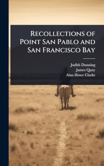 Recollections of Point San Pablo and San Francisco Bay