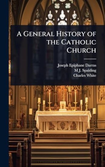 A General History of the Catholic Church