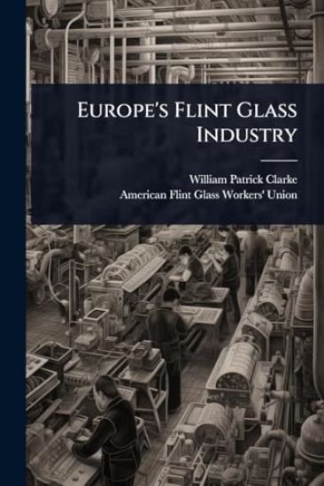 Europe's Flint Glass Industry
