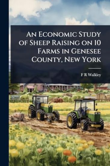 An Economic Study of Sheep Raising on 10 Farms in Genesee County, New York