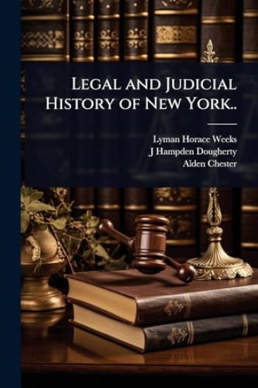 Legal and Judicial History of New York..