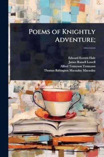Poems of Knightly Adventure;