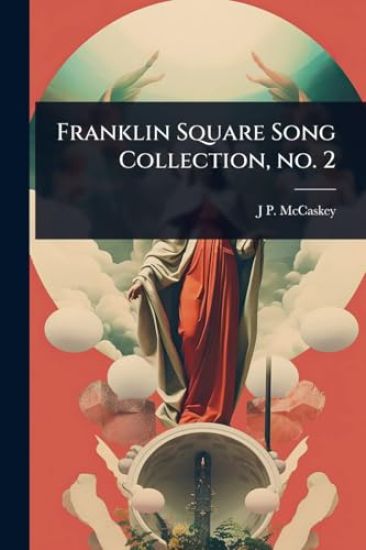 Franklin Square Song Collection, no. 2