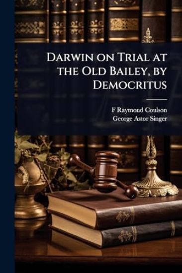 Darwin on Trial at the Old Bailey, by Democritus