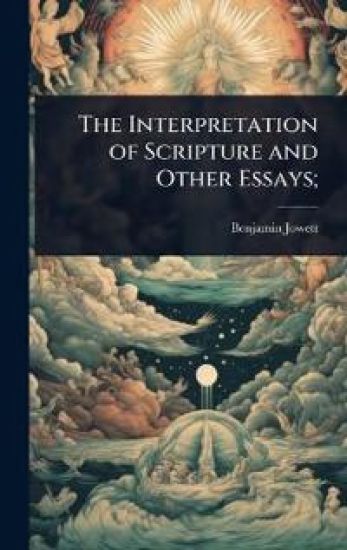 The Interpretation of Scripture and Other Essays;