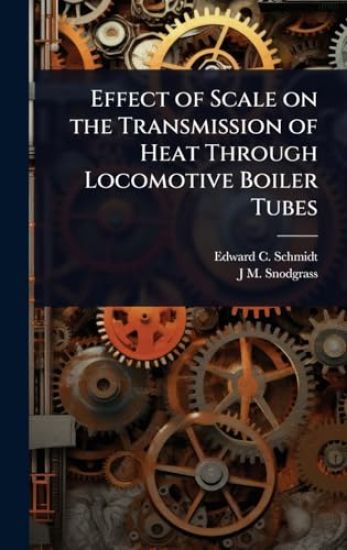 Effect of Scale on the Transmission of Heat Through Locomotive Boiler Tubes
