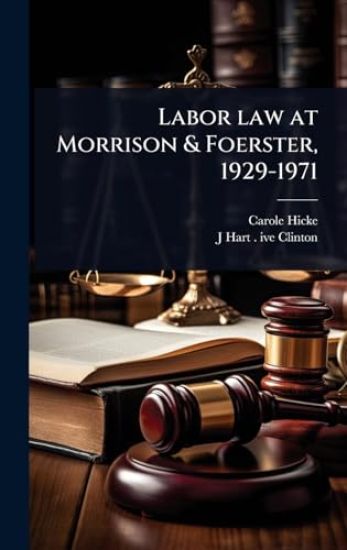 Labor law at Morrison & Foerster, 1929-1971