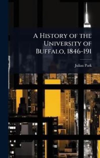 A History of the University of Buffalo, 1846-191