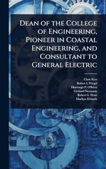 Dean of the College of Engineering, Pioneer in Coastal Engineering, and Consultant to General Electric