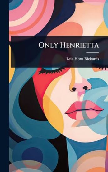 Only Henrietta