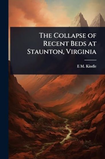 The Collapse of Recent Beds at Staunton, Virginia
