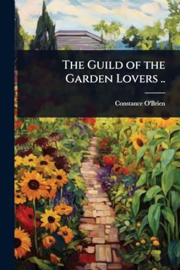 The Guild of the Garden Lovers ..