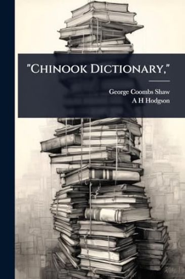 "Chinook Dictionary,"