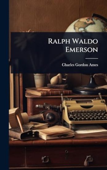 Ralph Waldo Emerson
