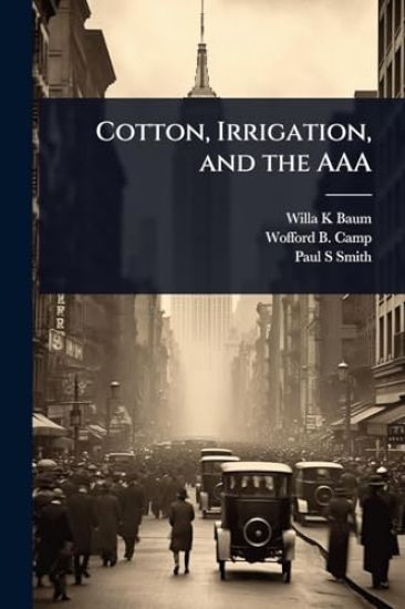 Cotton, Irrigation, and the AAA