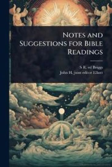 Notes and Suggestions for Bible Readings
