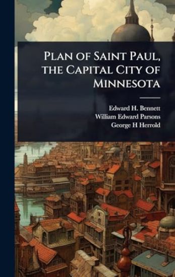 Plan of Saint Paul, the Capital City of Minnesota
