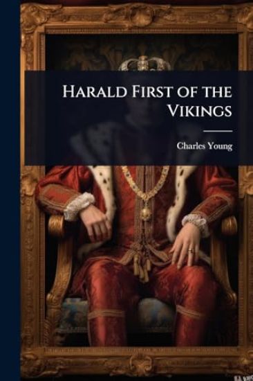 Harald First of the Vikings