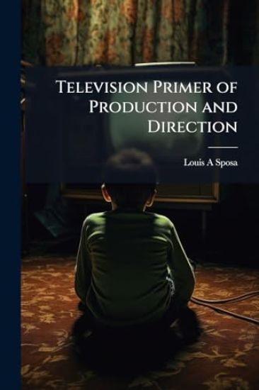 Television Primer of Production and Direction