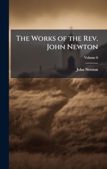 The Works of the Rev. John Newton