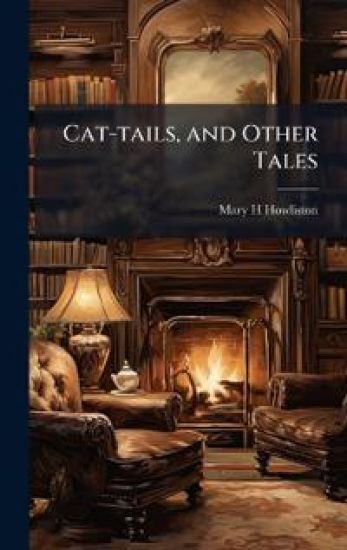 Cat-tails, and Other Tales