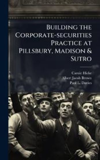 Building the Corporate-securities Practice at Pillsbury, Madison & Sutro
