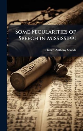Some Pecularities of Speech in Mississippi
