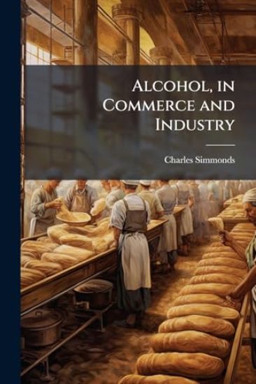 Alcohol, in Commerce and Industry