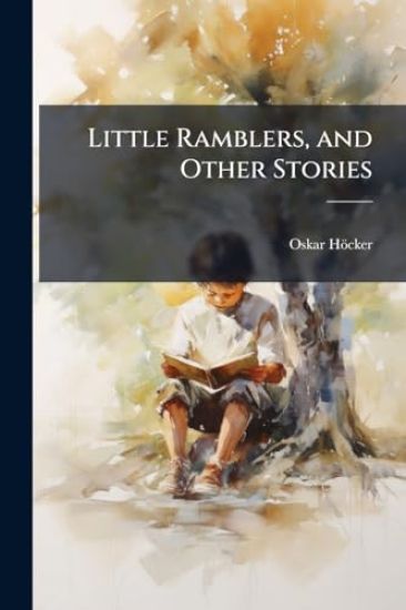 Little Ramblers, and Other Stories