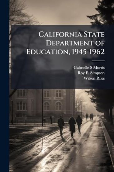California State Department of Education, 1945-1962