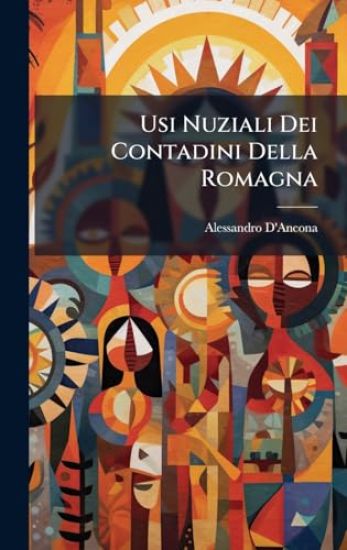 Usi Nuziali Dei Contadini Della Romagna