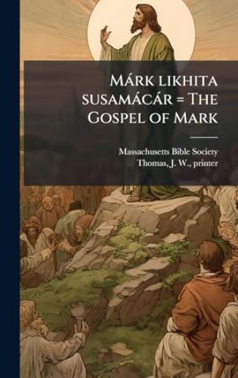 Màrk likhita susamàcàr = The Gospel of Mark