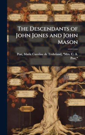 The Descendants of John Jones and John Mason