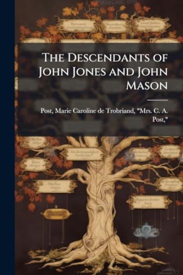 The Descendants of John Jones and John Mason