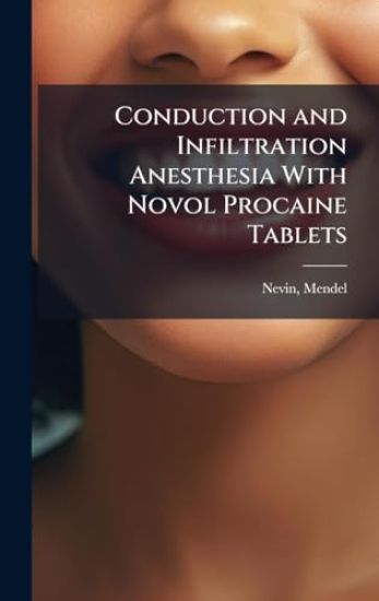 Conduction and Infiltration Anesthesia With Novol Procaine Tablets