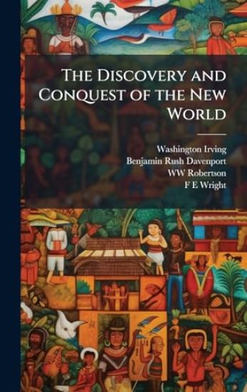 The Discovery and Conquest of the New World