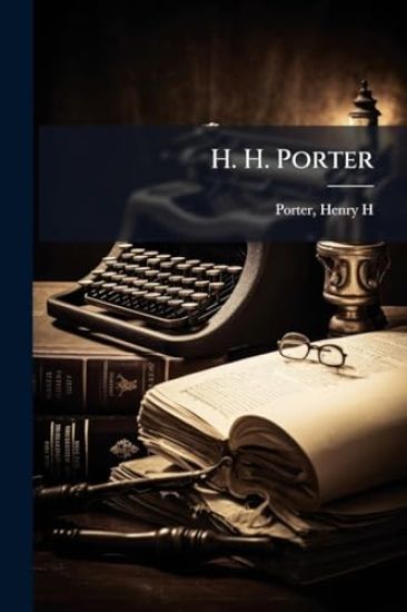 H. H. Porter
