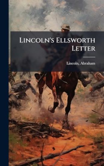 Lincoln's Ellsworth Letter