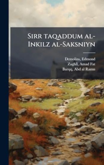 Sirr taqaddum al-Inkilz al-Saksniyn