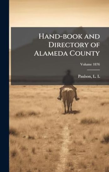 Hand-book and Directory of Alameda County